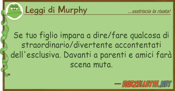 Leggi di Murphy figlio impara dire/fare qualcos