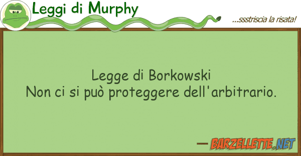 Leggi di Murphy legge borkowski non può proteg