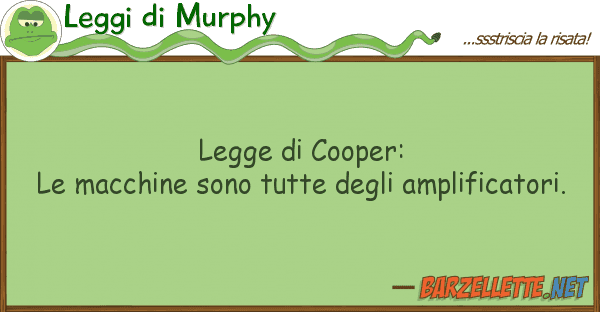 Leggi di Murphy legge cooper: le macchine sono tutte