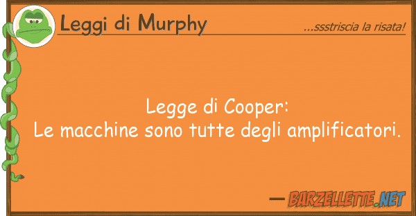 Leggi di Murphy legge cooper: le macchine sono tutte