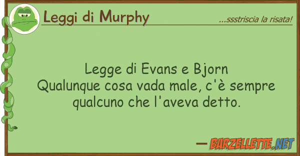 Leggi di Murphy legge evans bjorn qualunque cosa va