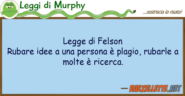 Leggi di Murphy legge felson rubare idee person