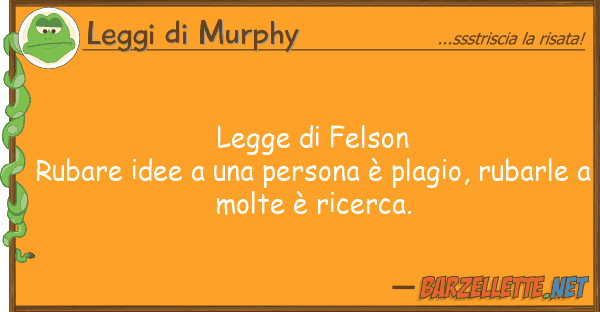 Leggi di Murphy legge felson rubare idee person