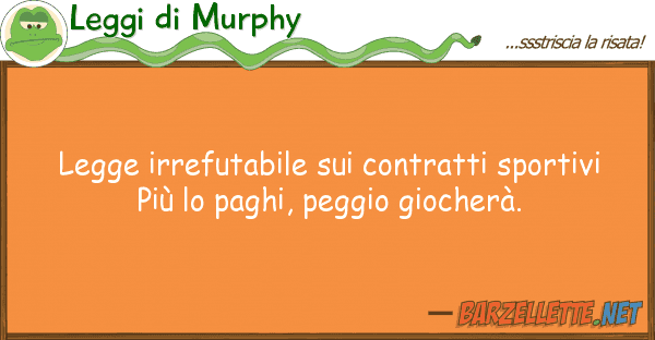 Leggi di Murphy legge irrefutabile contratti sportiv