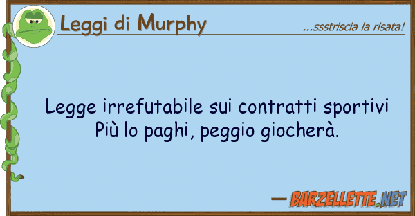 Leggi di Murphy legge irrefutabile contratti sportiv