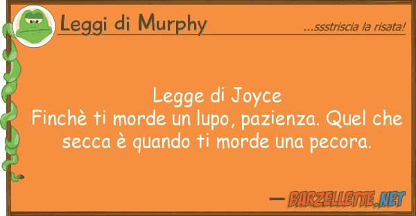 Leggi di Murphy legge joyce finchè morde lupo,