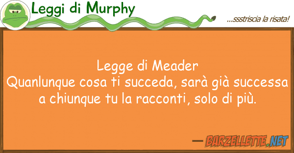 Leggi di Murphy legge meader quanlunque cosa succe