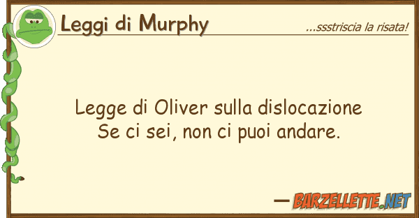 Leggi di Murphy legge oliver dislocazione se