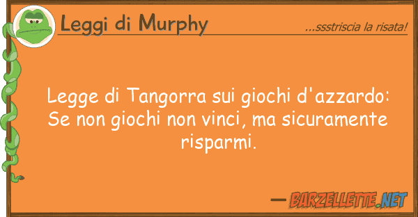 Leggi di Murphy legge tangorra giochi d'azzardo: