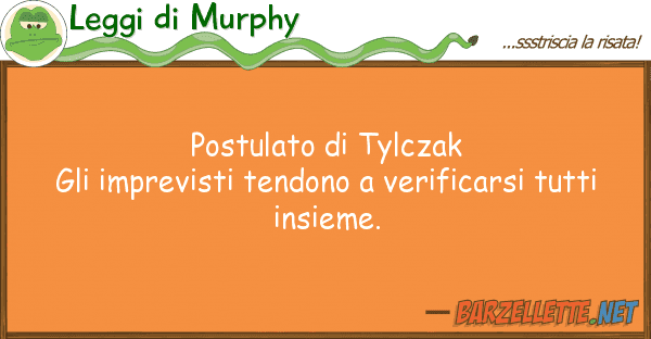 Leggi di Murphy postulato tylczak gli imprevisti tend
