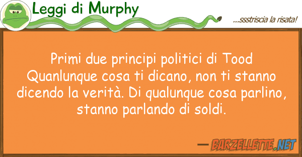 Leggi di Murphy primi due principi politici tood quan