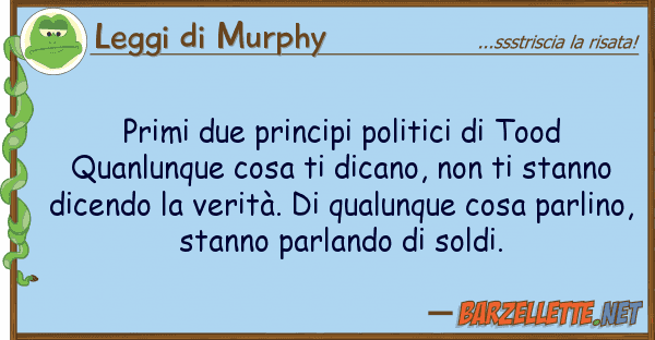 Leggi di Murphy primi due principi politici tood quan