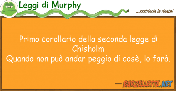 Leggi di Murphy primo corollario seconda legge