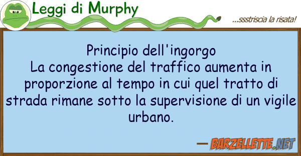 Leggi di Murphy principio dell'ingorgo la congestione de