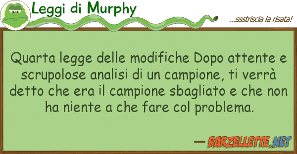 Leggi di Murphy quarta legge modifiche dopo atten