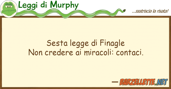 Leggi di Murphy sesta legge finagle non credere