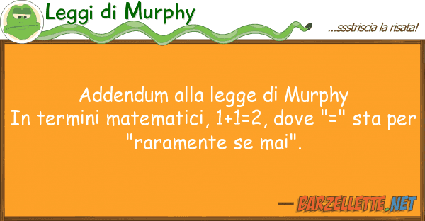 Leggi di Murphy addendum legge murphy in termini