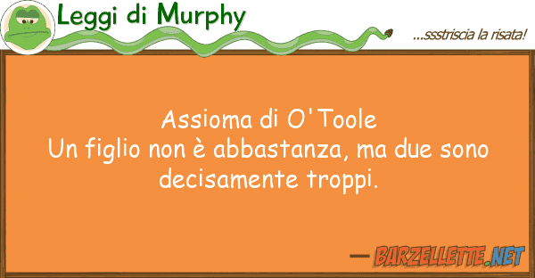 Leggi di Murphy assioma o'toole un figlio è abba