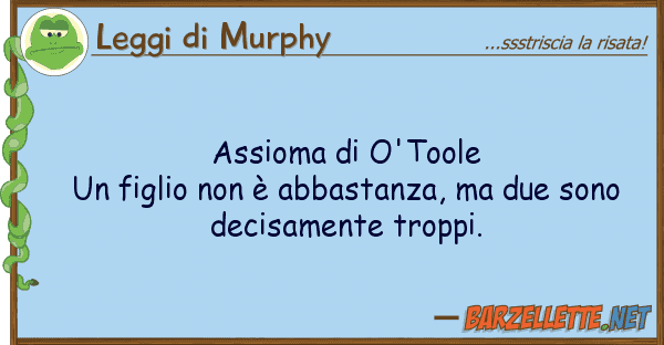 Leggi di Murphy assioma o'toole un figlio è abba