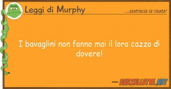 Leggi di Murphy bavaglini fanno mai cazzo