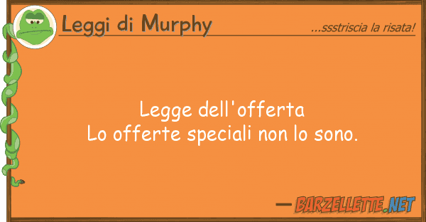 Leggi di Murphy legge dell'offerta lo offerte speciali n