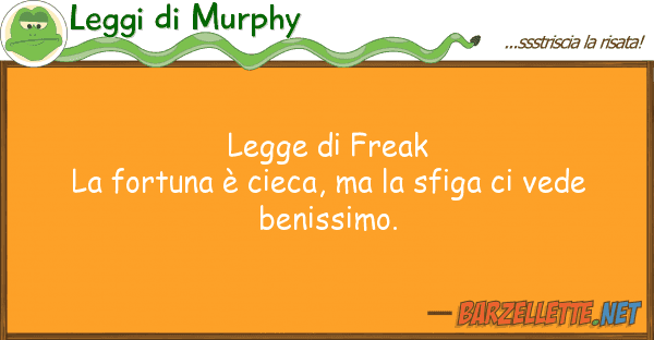 Leggi di Murphy legge freak la fortuna è cieca,