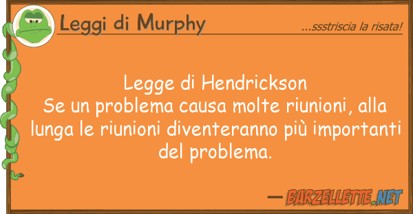 Leggi di Murphy legge hendrickson se problema caus