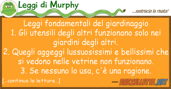 Leggi di Murphy leggi fondamentali giardinaggio 1. g