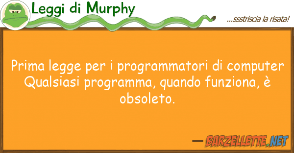 Leggi di Murphy prima legge programmatori compu