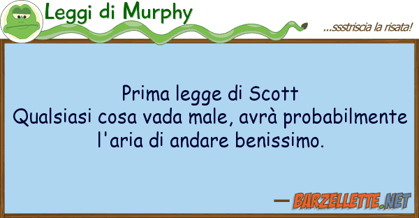 Leggi di Murphy prima legge scott qualsiasi cosa vada