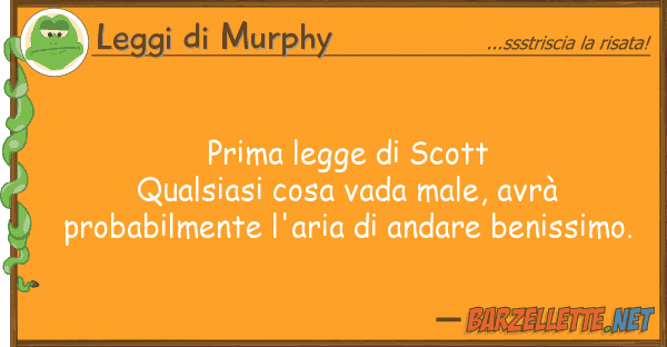 Leggi di Murphy prima legge scott qualsiasi cosa vada