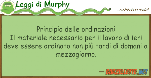 Leggi di Murphy principio ordinazioni il materiale