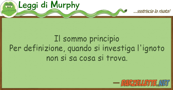 Leggi di Murphy sommo principio per definizione, quan