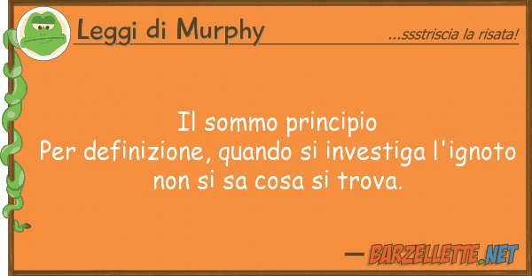Leggi di Murphy sommo principio per definizione, quan