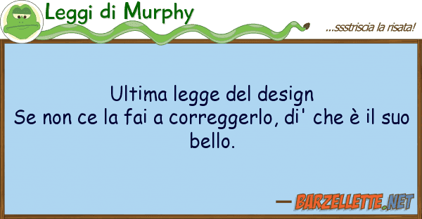 Leggi di Murphy ultima legge design se ce fai