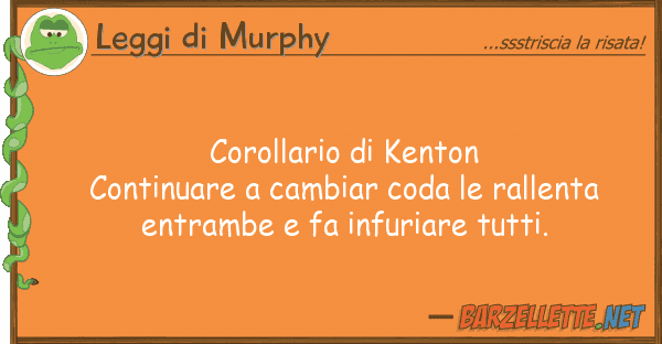 Leggi di Murphy corollario kenton continuare cambia