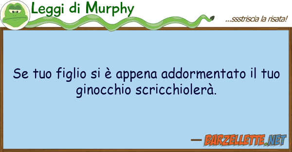 Leggi di Murphy figlio è appena addormentato
