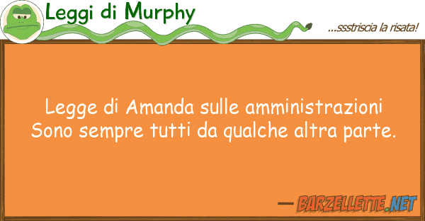 Leggi di Murphy legge amanda amministrazioni so
