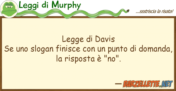 Leggi di Murphy legge davis se slogan finisce