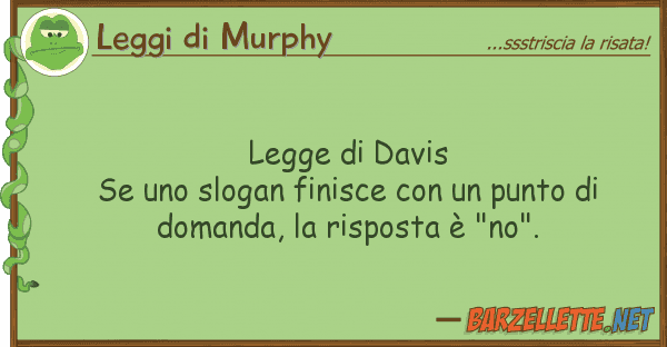 Leggi di Murphy legge davis se slogan finisce