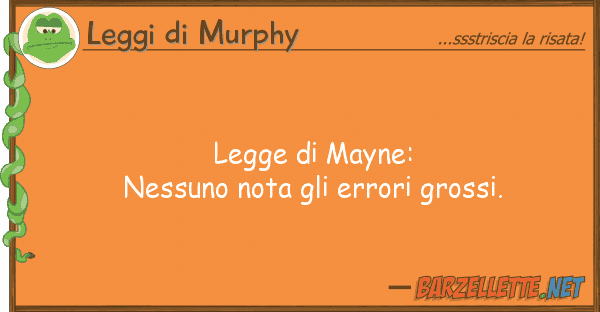 Leggi di Murphy legge mayne: nessuno nota errori