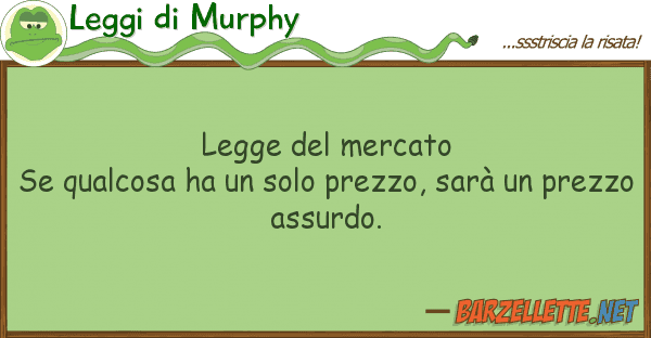 Leggi di Murphy legge mercato se qualcosa ha solo