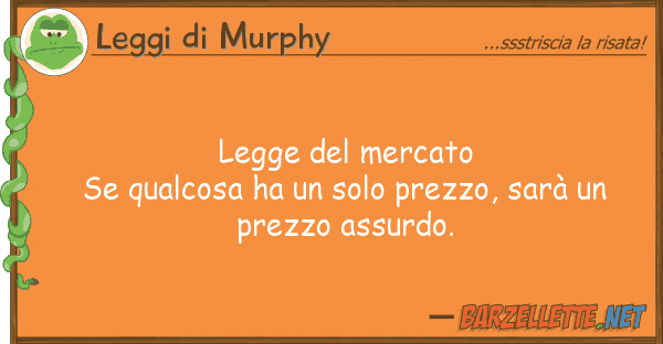 Leggi di Murphy legge mercato se qualcosa ha solo