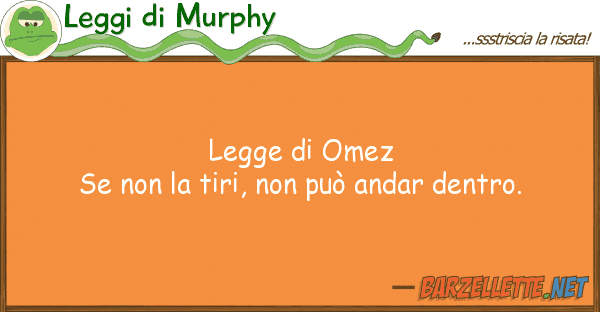 Leggi di Murphy legge omez se tiri, può