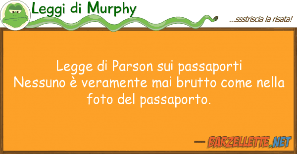 Leggi di Murphy legge parson passaporti nessuno ?