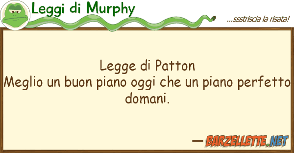Leggi di Murphy legge patton meglio buon piano ogg