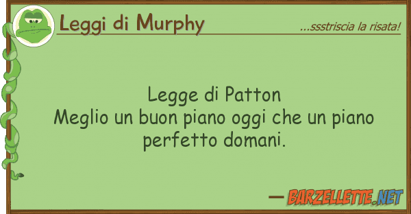 Leggi di Murphy legge patton meglio buon piano ogg