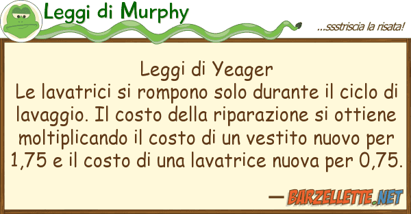 Leggi di Murphy leggi yeager le lavatrici rompono