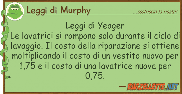 Leggi di Murphy leggi yeager le lavatrici rompono