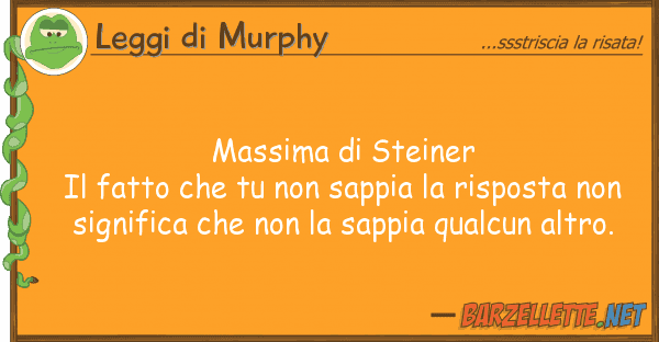 Leggi di Murphy massima steiner il fatto s
